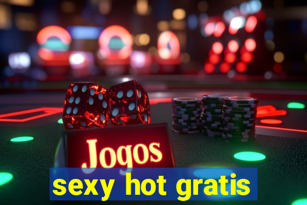 sexy hot gratis